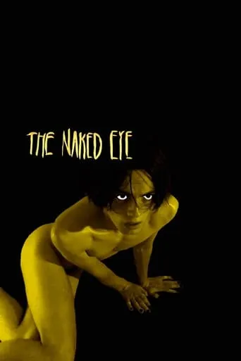 The Naked Eye movie poster - Rated 2/10