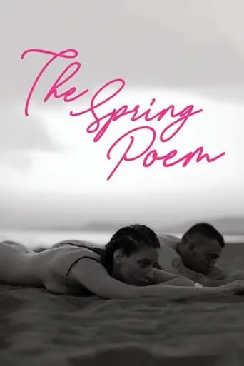 The Spring Poem movie poster - Rated 4/10