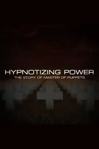 Hypnotizing Power: The Story of Master of Puppets movie poster - Entertainment content