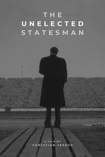 The Unelected Statesman movie poster - Entertainment content
