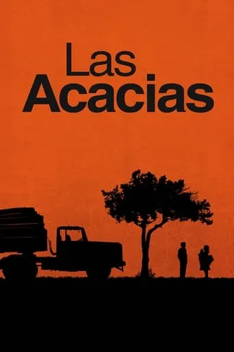 Las acacias movie poster - Rated 6.5/10