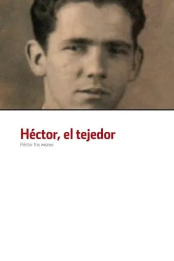Héctor the Weaver movie poster - Rated 9.5/10