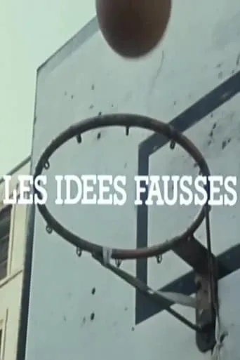 Les Idées fausses movie poster - Entertainment content