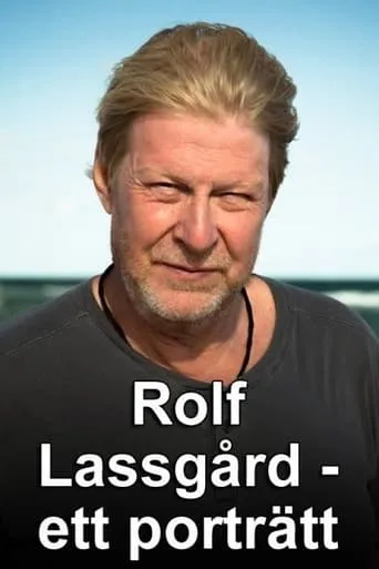 Rolf Lassgård – Ett Porträtt movie poster - Rated 10/10