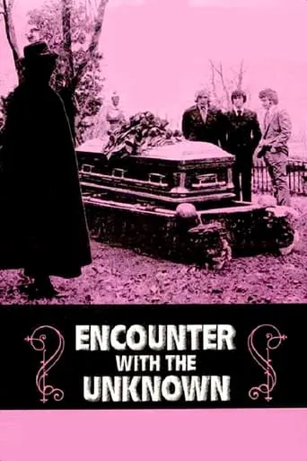 Encounter with the Unknown movie poster - Rated 3.9/10