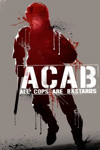 A.C.A.B. - All Cops Are Bastards movie poster - Rated 7/10