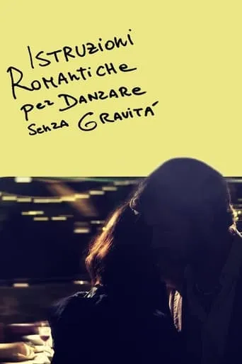 Istruzioni romantiche per danzare senza gravità movie poster - Rated 8.5/10