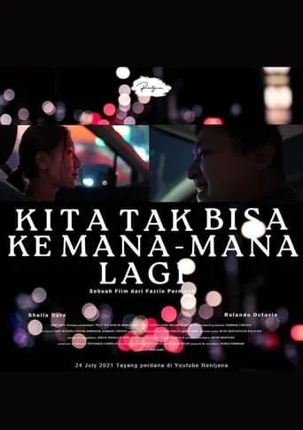 Kita Tak Bisa Ke Mana-Mana Lagi movie poster - Entertainment content