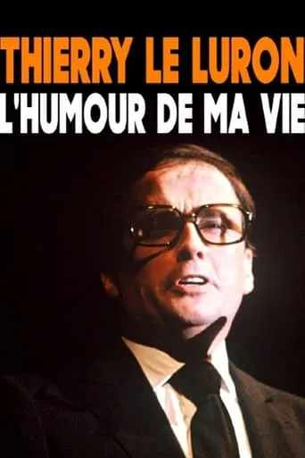 Thierry Le Luron, l'humour de ma vie movie poster - Rated 10/10