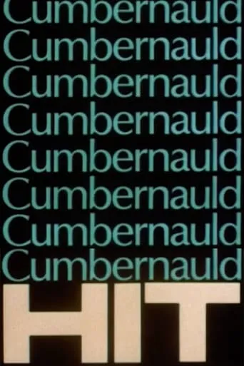 Cumbernauld HIT movie poster - Entertainment content