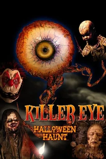 Killer Eye: Halloween Haunt movie poster - Rated 3.6/10