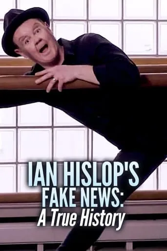 Ian Hislop's Fake News: A True History movie poster - Entertainment content