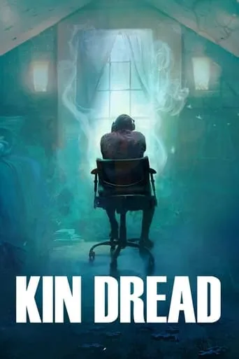 Kin Dread movie poster - Rated 5.2/10