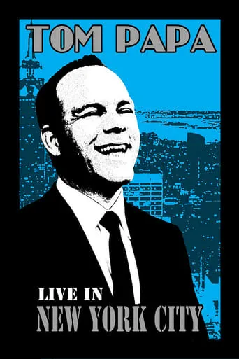 Tom Papa: Live in New York City movie poster - Rated 6.4/10
