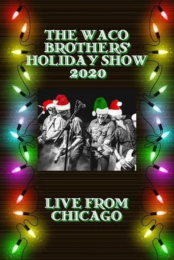 The Waco Brothers' Holiday Show movie poster - Entertainment content
