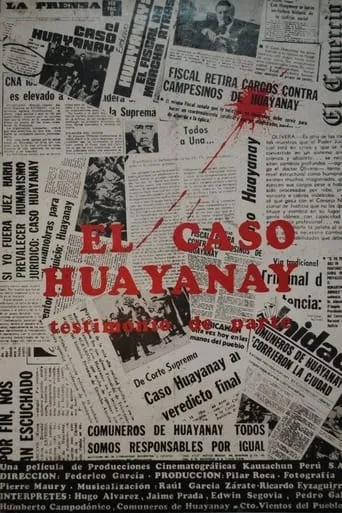 El Caso Huayanay: Testimonio de Parte movie poster - Entertainment content