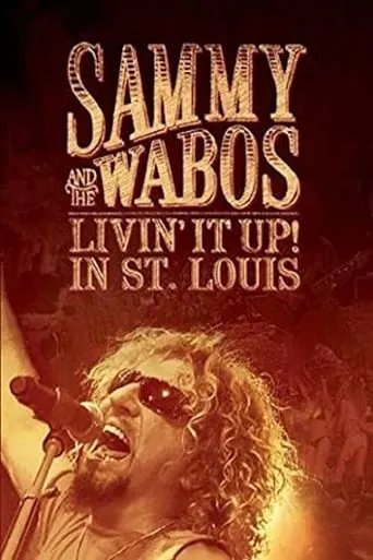 Sammy Hagar and The Wabos: Livin' It Up! Live in St. Louis movie poster - Rated 9/10