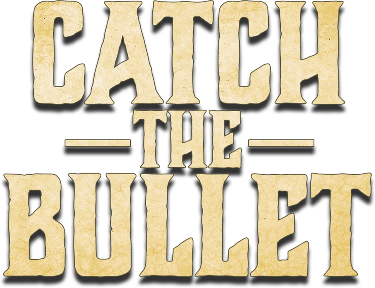 Catch the Bullet