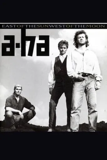 a-ha | East Of The Sun West Of The Moon movie poster - Entertainment content