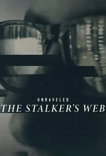 Unraveled: The Stalker's Web movie poster - Entertainment content