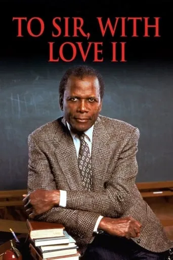 To Sir, with Love II movie poster - Rated 6.4/10
