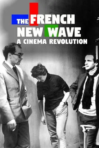 The French New Wave: A Cinema Revolution movie poster - Rated 6/10