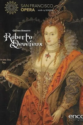 Roberto Devereux - San Francisco Opera movie poster - Entertainment content