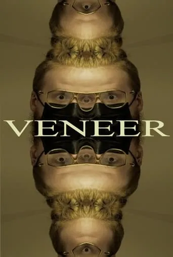 Veneer movie poster - Rated 10/10