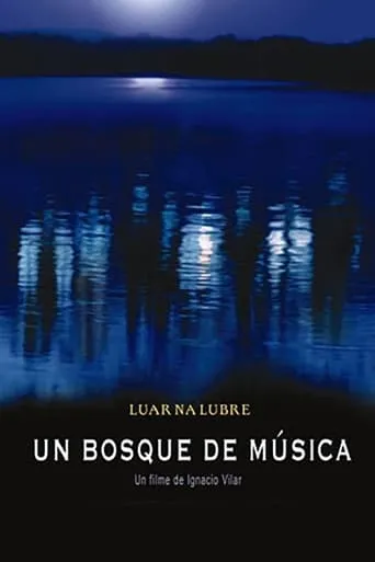 Luar Na Lubre - Un bosque de música movie poster - Entertainment content