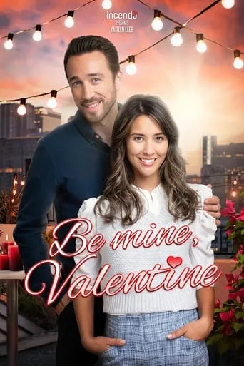 Be Mine, Valentine movie poster - Rated 6.9/10