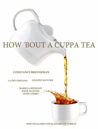 How 'Bout a Cuppa Tea movie poster - Entertainment content