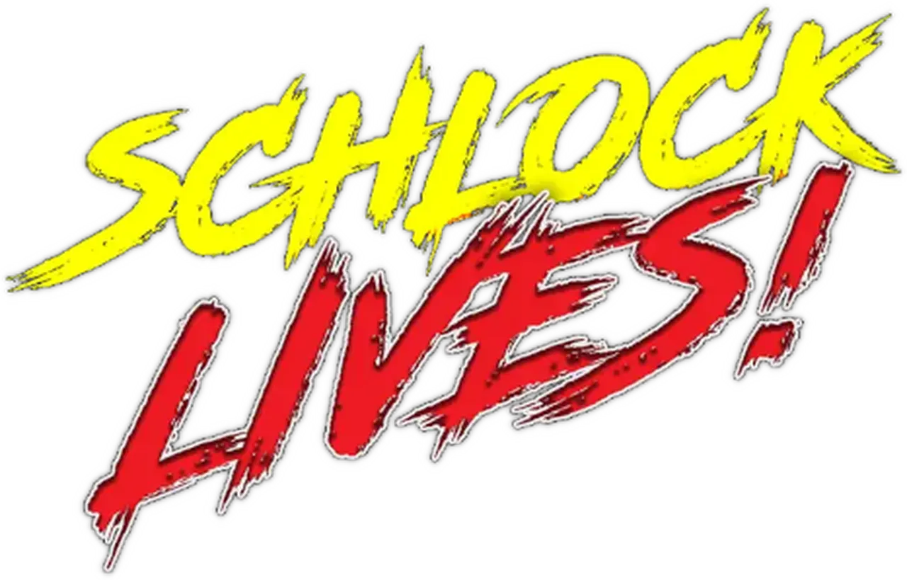 Schlock Lives!