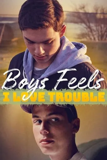 Boys Feels: I Love Trouble movie poster - Entertainment content