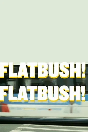 Flatbush! Flatbush! movie poster - Entertainment content