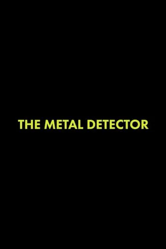 The Metal Detector movie poster - Entertainment content