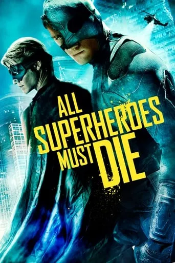 All Superheroes Must Die movie poster - Rated 4.4/10