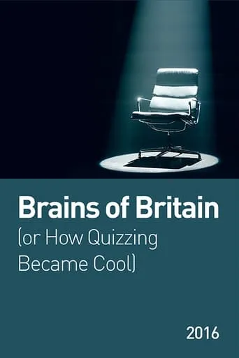 Brains of Britain (or How Quizzing Became Cool) movie poster - Rated 7/10