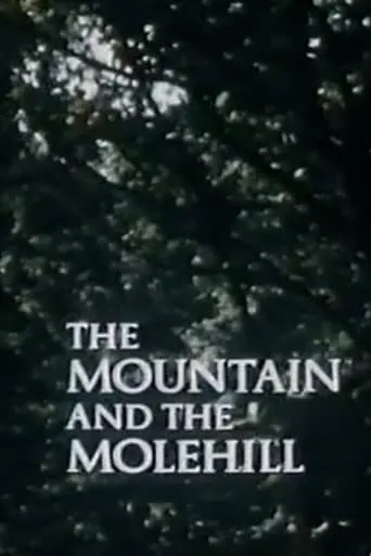 The Mountain and the Molehill movie poster - Entertainment content