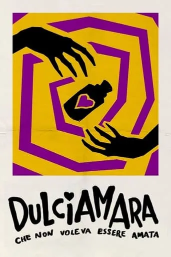 Dulciamara, Che non voleva essere amata movie poster - Entertainment content