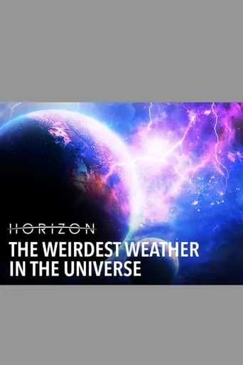 The Weirdest Weather in the Universe movie poster - Rated 9.5/10