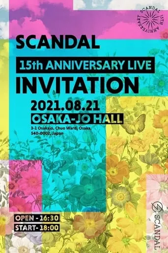 SCANDAL - 15th Anniversary Live "INVITATION" Livestream From Osaka-Jo Hall movie poster - Rated 10/10