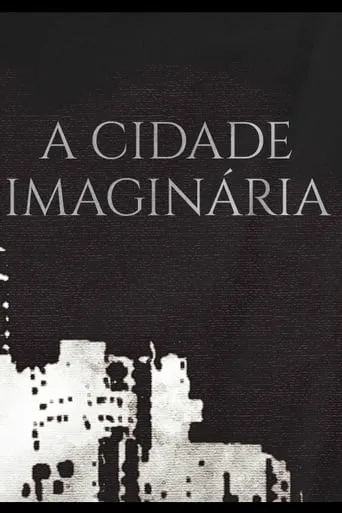 A Cidade Imaginária movie poster - Entertainment content