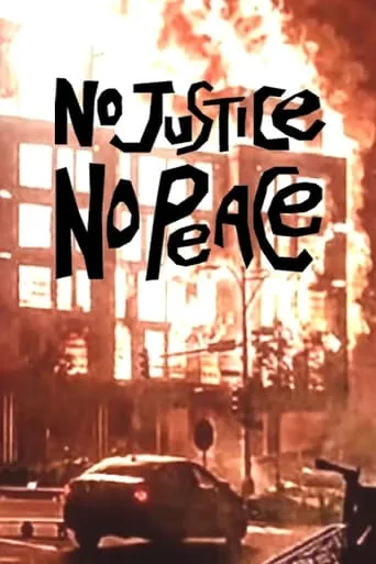 No Justice No Peace! movie poster - Entertainment content