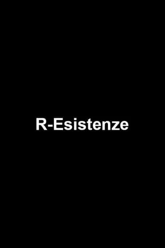 R-Esistenze movie poster - Rated 7.5/10