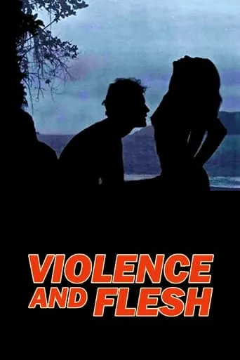Violence and Flesh movie poster - Rated 4.8/10
