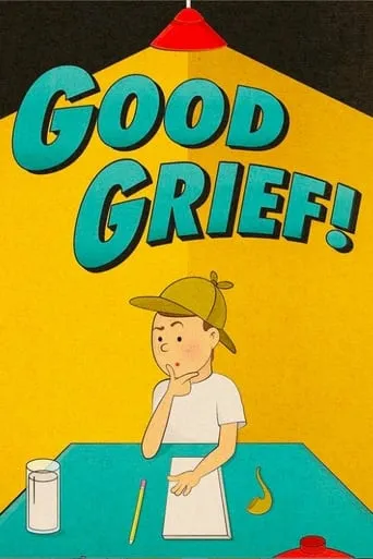 Good Grief! movie poster - Entertainment content