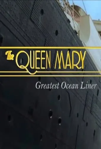 The Queen Mary: Greatest Ocean Liner movie poster - Entertainment content