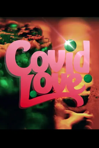 Covid Love movie poster - Entertainment content