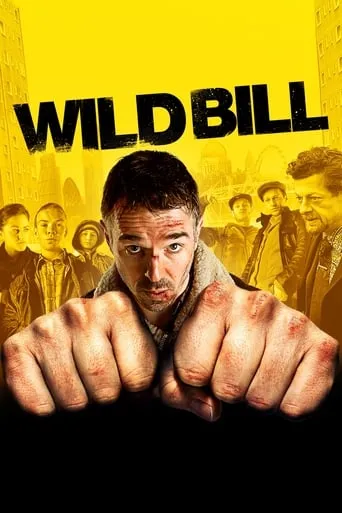Wild Bill movie poster - Rated 6.8/10
