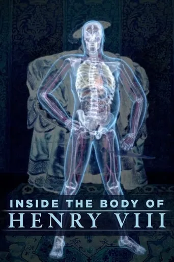 Inside the Body of Henry VIII movie poster - Entertainment content